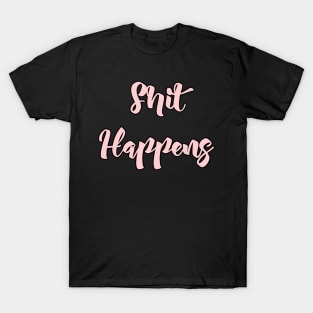 Shit Happens T-Shirt